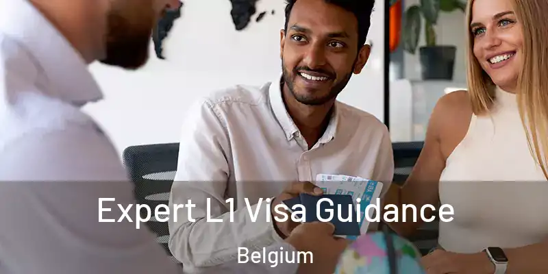  Expert L1 Visa Guidance Belgium