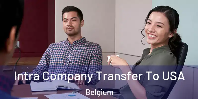  Intra Company Transfer To USA Belgium