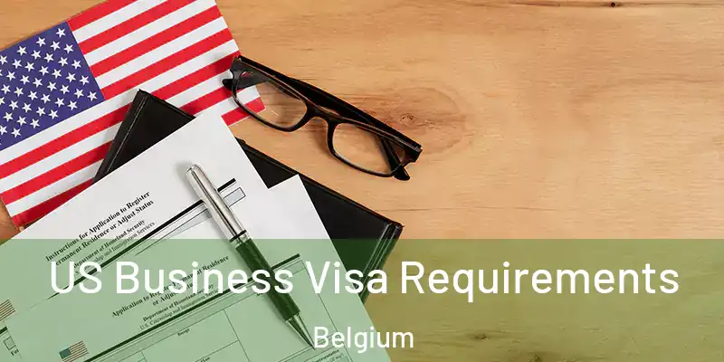  US Business Visa Requirements Belgium