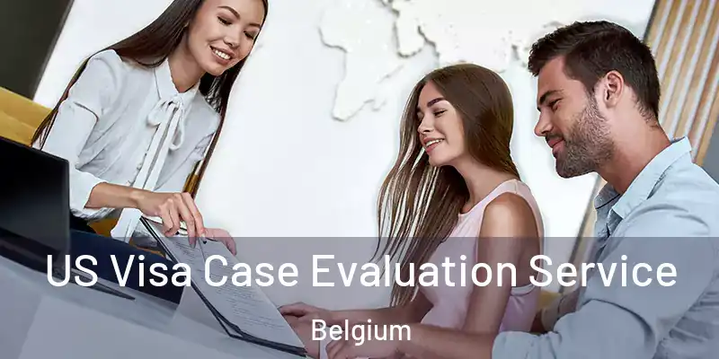  US Visa Case Evaluation Service Belgium