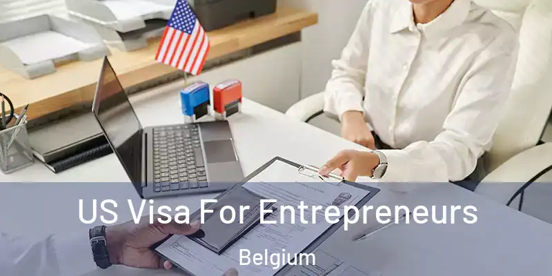  US Visa For Entrepreneurs Belgium