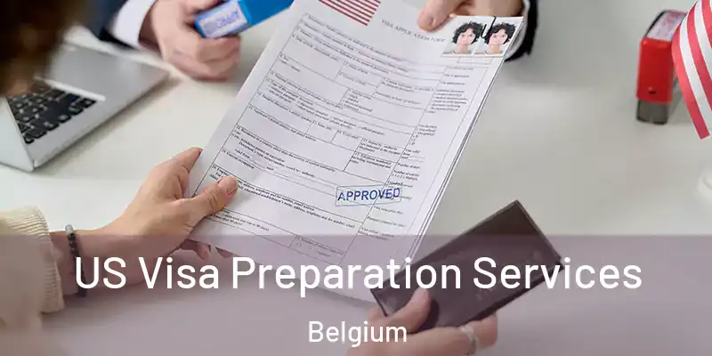  US Visa Preparation Services Belgium